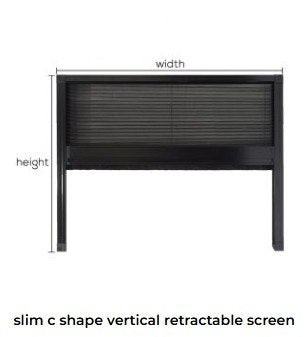 Slim C Shape Verticat Retractable Screen